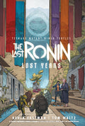 Teenage Mutant Ninja Turtles The Last Ronin TPB Lost Years