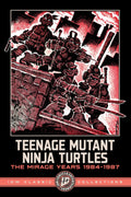 Teenage Mutant Ninja Turtles The Mirage Years 1984-1987 IDW Classic Collections Graphic Novel