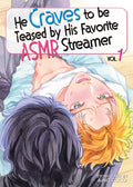 He Craves To Be Teased By His Favorite ASMR Streamer Graphic Novel Volume 01 (Mature)
