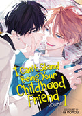 I Can't Stand Being Your Childhood Friend Graphic Novel Volume 01