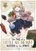 Tale Of A Little Alchemist Blessed By The Spirits Graphic Novel Volume 01