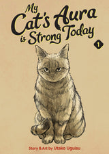 My Cat's Aura Is Strong Today Graphic Novel Volume 01