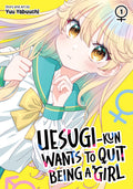 Uesugi Kun Wants To Quit Being A Girl Graphic Novel Volume 01