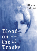 Blood On The Tracks Graphic Novel Volume 13 (Mature)