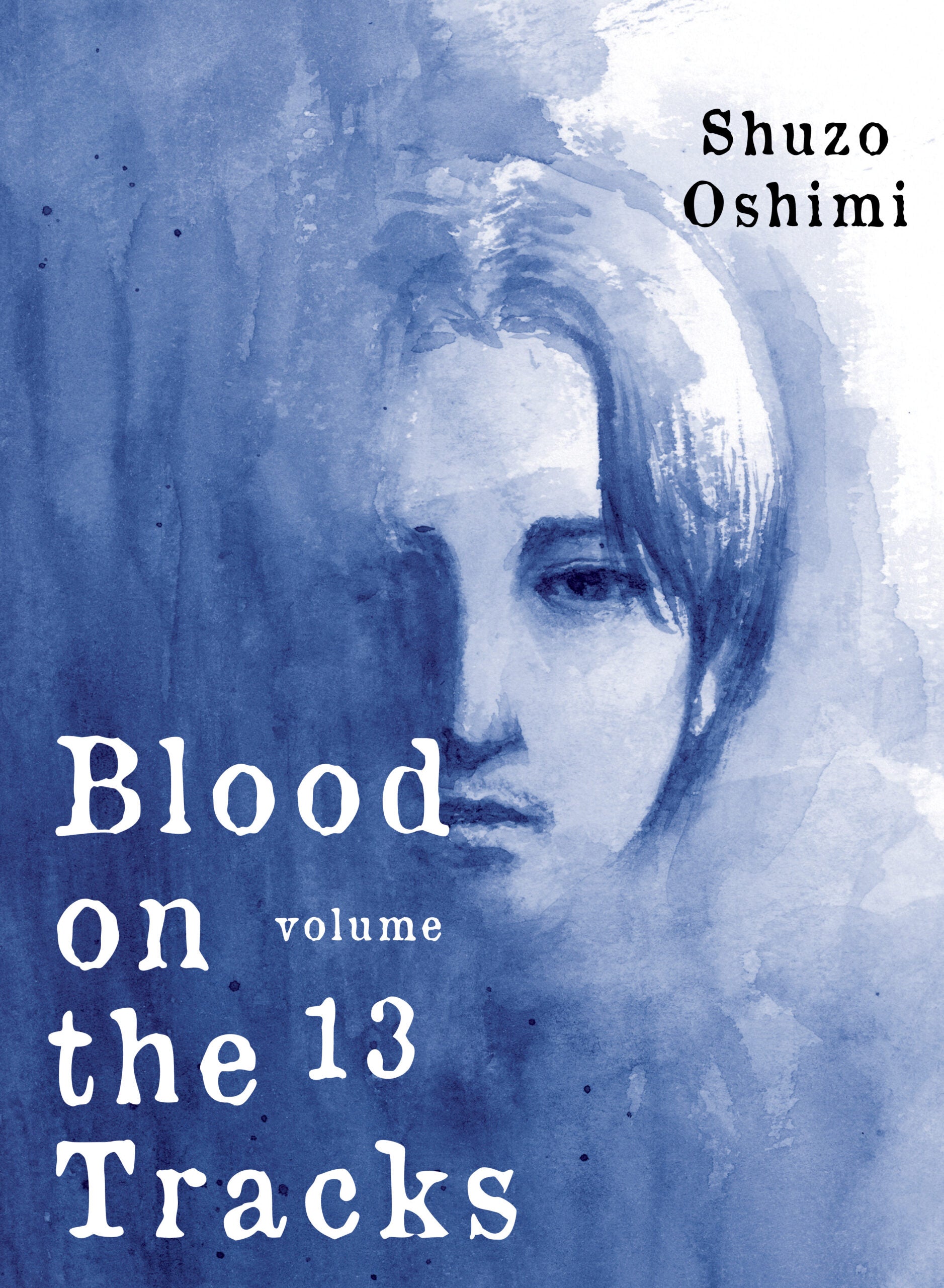 Blood On The Tracks Graphic Novel Volume 13 (Mature)