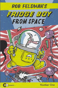 Rob Feldman’s Fridge Boy From Space #1