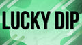 Lucky Dip