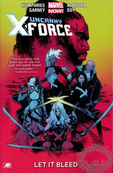 Uncanny X-Force TPB Volume 01 Let It Bleed Now